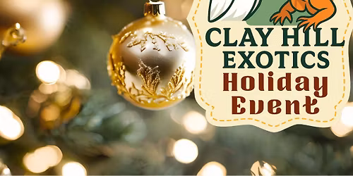 Clay Hill Exotics Holiday Event 