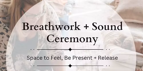 Breathwork and Sound Ceremony