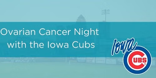 Ovarian Cancer Night with the Iowa Cubs