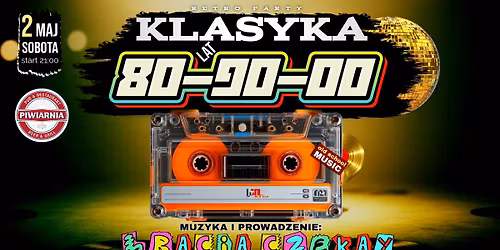 MAJ\u00d3WKOWE RETRO PARTY \u2013 KLASYKA LAT 80-90-00! \ud83d\udd25\ud83d\udcfc