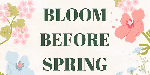 Bloom before Spring