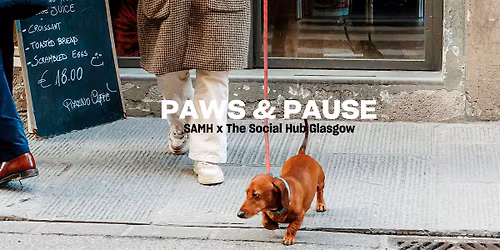 PAWS & PAUSE: SAMH x The Social Hub Glasgow