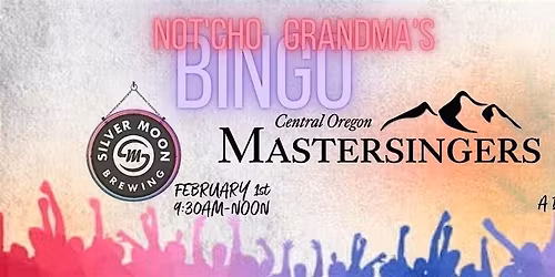 Not'cho Grandma's Bingo - Central Oregon Mastersingers