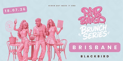 RNB BINGO BRUNCH SERIES - BLACKBIRD - BRISBANE