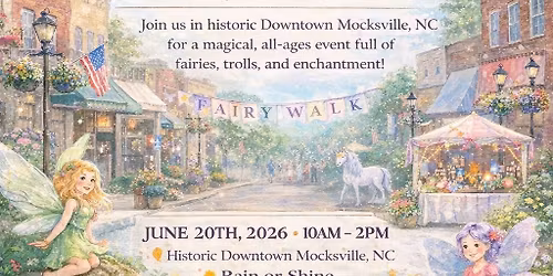 \u2728\ud83e\uddda Mocksville\u2019s 5th Annual Fairy Walk \ud83e\uddda\u2728
