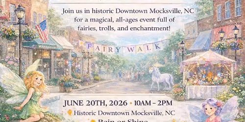 \u2728\ud83e\uddda Mocksville\u2019s 5th Annual Fairy Walk \ud83e\uddda\u2728