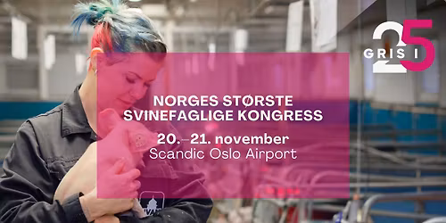 Gris i '25 \u2013 Norges st\u00f8rste svinefaglige kongress