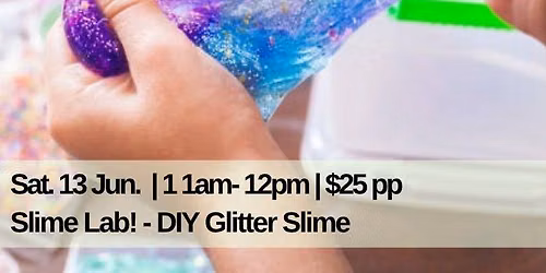 Slime Lab! - DIY Glitter Slime — Shedden Road, George Town, Cayman Islands