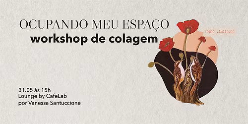 Ocupando meu espa\u00e7o: workshop de colagem