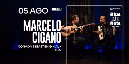 MARCELO CIGANO CONVIDA S\u00c9BASTIEN GINIAUX TRIO