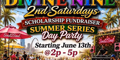 STL Divine 9 - 2nd Saturday - Scholarship Fundraiser Day Party