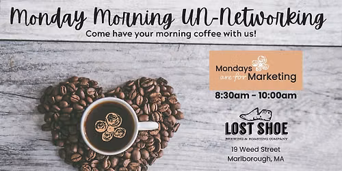 Mondays are for Marketing UN-Networking Coffee (September)