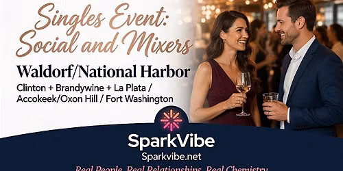 Saturday Singles Event & Mixers 30\u201349 Waldorf\/National Harbor