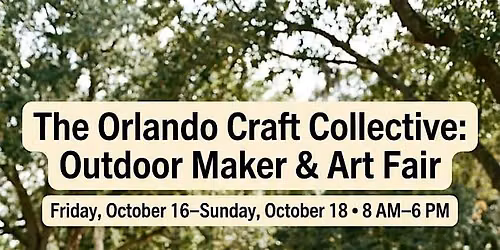 The Orlando Craft Collective: Outdoor Maker & Art Fair