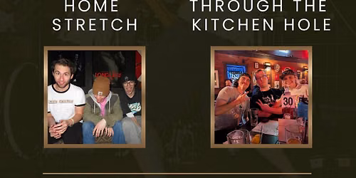 Through The Kitchen Hole and Homestretch