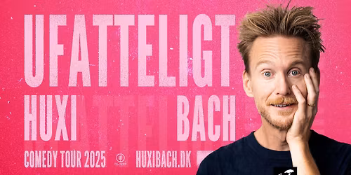 Huxi Bach - Ufatteligt p\u00e5 Gimle | F\u00e5 billetter!