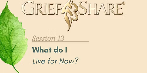 GriefShare: Session 13