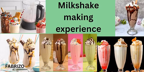 Milkshake Making Experience