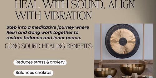 Gong Sound Healing & Reiki for Mind + Body Wellness Workshop