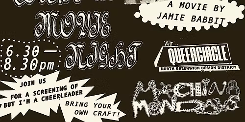 \u201cMACHINA MONDAYS\u201d @QUEERCIRCLE: MOVIE & CRAFT NIGHT
