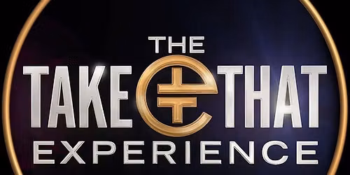 The Take That Experience