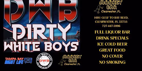 The Monkey Bar Presents Dirty White Boys