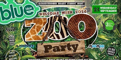 Blue &amp; Blue Wednesdays | \ud83d\udc3e OFFICIAL WELCOME ZOO PROJECT! \ud83d\udc3e Gloucestershire\u2019s Biggest Student Night! \ud83e\udd2f