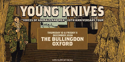 Young Knives ''Voices of Animals and Men'' 20th Anniversary Tour | Oxford