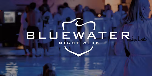 BLUEWATER NIGHTCLUB