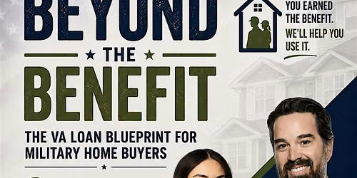Beyond the Benefit | The VA Loan Blueprint for Military Home Buyers