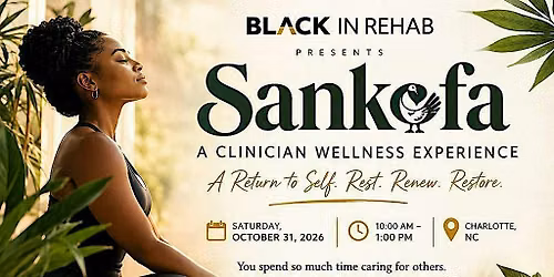 Sankofa: A Clinician Wellness Experience
