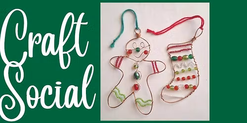 Craft Social - Wire Beaded Gingerbread man & Stocking Xmas decorations