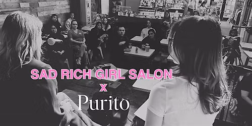 Sad Rich Girl Salon x Purito