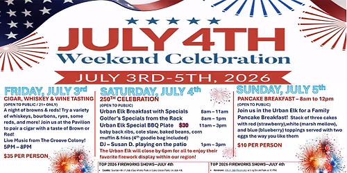 INDEPENDENCE WEEKEND @ THE ELKS!