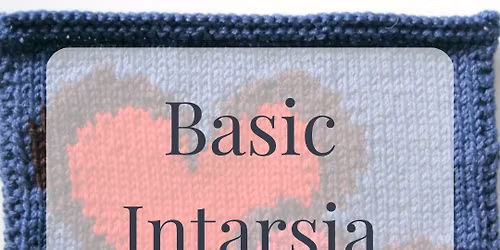 Basic Intarsia Knitting Workshop