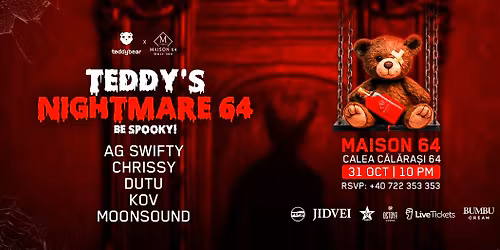 TeddyBear x Maison 64 presents: \ud83c\udf83 TEDDY\u2019s NIGHTMARE 64 \ud83c\udf83