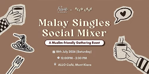 HIVE x ALLO Caf\u00e9 : Malay Singles Social Mixer