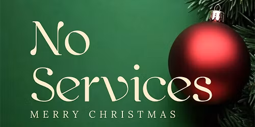 No Service - Christmas Eve