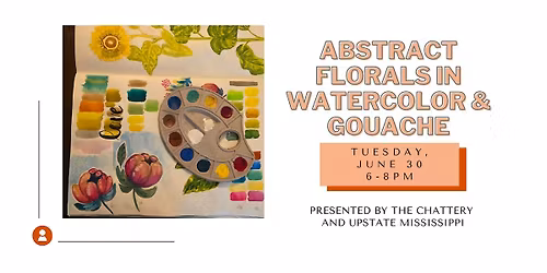 Abstract Florals in Watercolor & Gouache