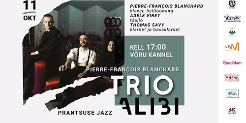 Prantsuse jazz. Pierre-Fran\u00e7ois Blanchard\u2019 trio ALIBI