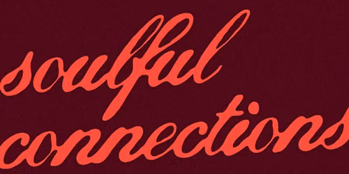 SOULFUL CONNECTIONS