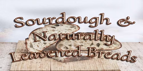Sourdough & Naturally Leavened Breads Baking Class