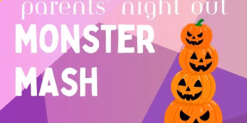 Parents' Night Out: Monster Mash