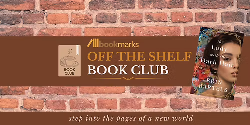 Bookmarks Off The Shelf Book Club - The Lady With the Dark Hair by Erin Bartels