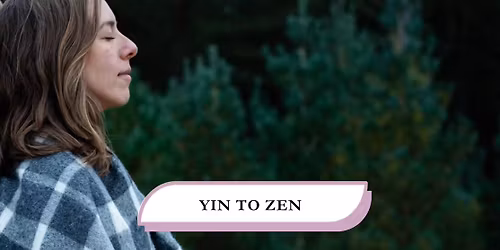 Yin to Zen