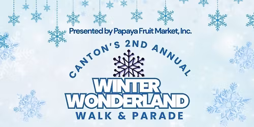 Canton's 2nd Annual Winter Wonderland Walk & Parade