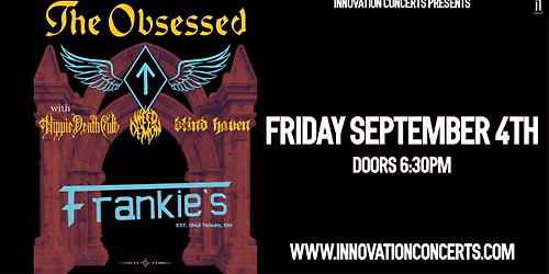 The Obsessed LIVE at Frankies Friday September 4th wsg\/ Hippie Death Cult, W**d Demon & Blind Haven