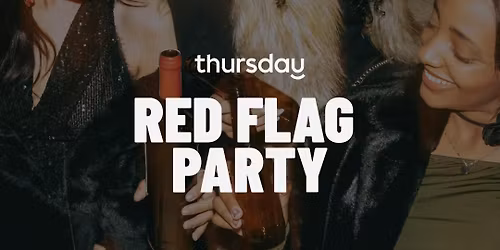 Thursday | Red Flag Party | Chester