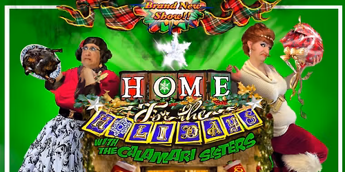 Home For The Holidays with The Calamari Sisters