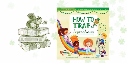St. Patrick's Day Squirrel Tales: Making Leprechaun Traps